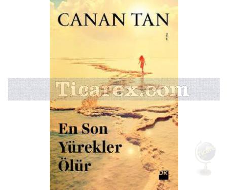En Son Yürekler Ölür | Canan Tan - Resim 1