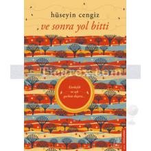 Ve Sonra Yol Bitti | Hüseyin Cengiz