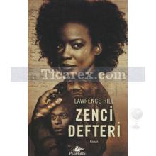 Zenci Defteri | Lawrence Hill