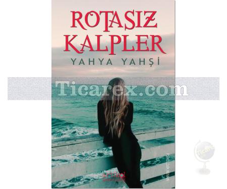 Rotasız Kalpler | Yahya Yahşi - Resim 1