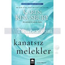 Kanatsız Melekler | Karen Kingsbury