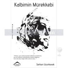 Kalbimin Mürekkebi | Serkan Uzunkavak