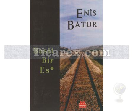Basit Bir Es | Enis Batur - Resim 1