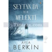 Şeytan da Bir Melekti | Ayla Berkin