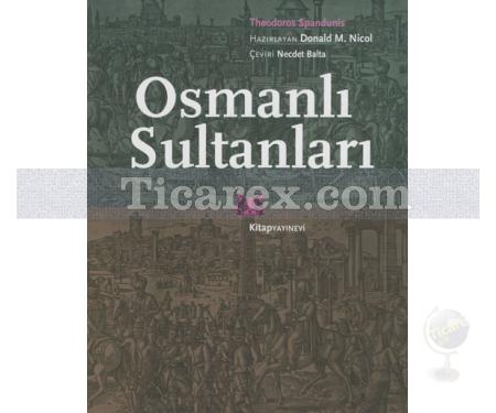 Osmanlı Sultanları | Theodoros Spandunis - Resim 1