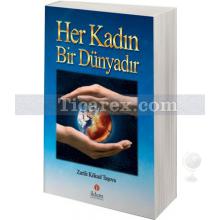 Her Kadın Bir Dünyadır | Zarife Köksal Taşova