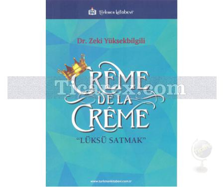 Creme de la Creme | Lüksü Satmak | Zeki Yüksekbilgili - Resim 1