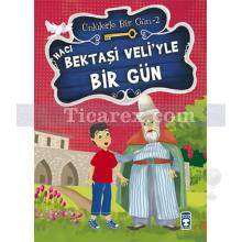 Hacı Bektaşi Veli'yle Bir Gün | Ünlülerle Bir Gün 2 | Mustafa Orakçı