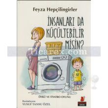 İnsanları da Küçültebilir Misin? | Feyza Hepçilingirler