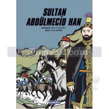 Sultan Abdülmecid Han | Osmanlı Sultanları Serisi | Özcan F. Koçoğlu