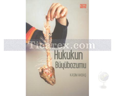 Hukukun Büyübozumu | Kasım Akbaş - Resim 1