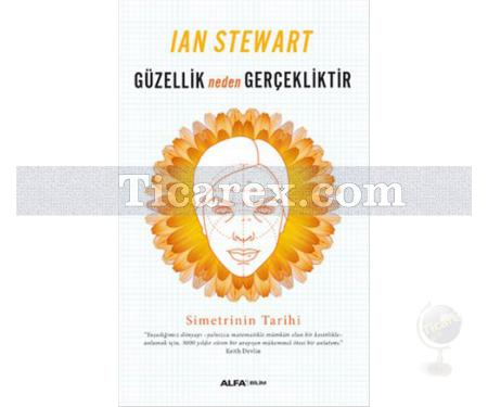 Güzellik Neden Gerçekliktir | Simetrinin Tarihi | Ian Stewart - Resim 1