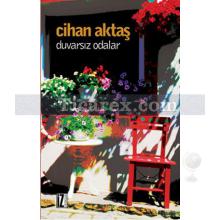 Duvarsız Odalar | Cihan Aktaş