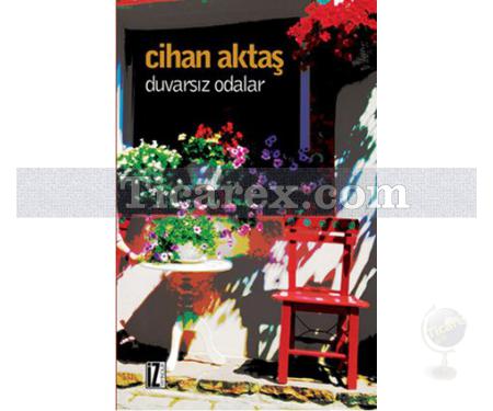 Duvarsız Odalar | Cihan Aktaş - Resim 1