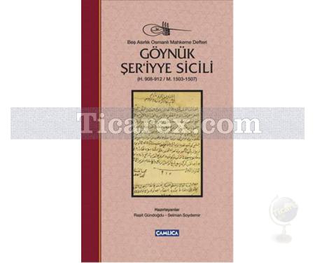 Göynük Şer'iyye Sicili | H.908-912 / M.1503-1507 | Raşit Gündoğdu, Selman Soydemir - Resim 1