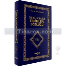 Türklük Bilimi Terimler Sözlüğü | Ahmet Buran