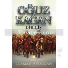 Oğuz Kağan - Diriliş | Lokman Aydoğan