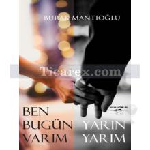 ben_bugun_varim_yarin_yarim