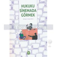 Hukuku Sinemada Görmek | Kolektif