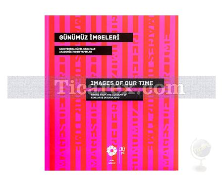 Günümüz İmgeleri | Images Of Our Time | Kolektif - Resim 1