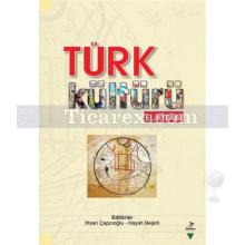 Türk Kültürü El Kitabı | İhsan Çapcıoğlu, Hayati Beşirli