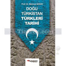 Doğu Türkistan Türkleri Tarihi | Mehmet Saray