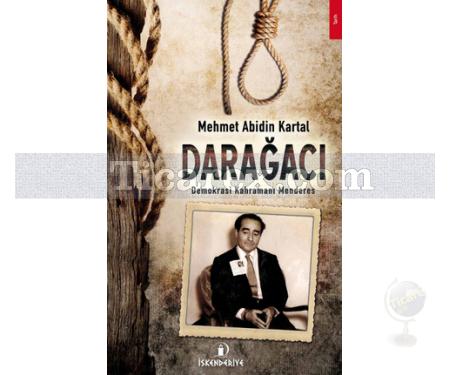 Darağacı | Demokrasi Kahramanı Menderes | Mehmet Abidin Kartal - Resim 1