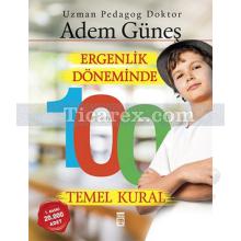 Ergenlik Döneminde 100 Temel Kural | Adem Güneş