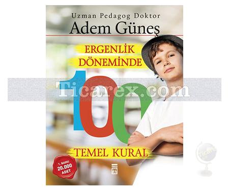 Ergenlik Döneminde 100 Temel Kural | Adem Güneş - Resim 1