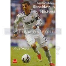 Ronaldo'nun Hikayesi | Futbolun Yıldızları 1 | Uğur Önver