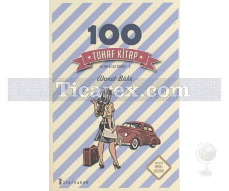 100 Tuhaf Kitap | Ahmet Büke - Resim 1