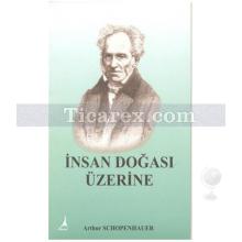 İnsan Doğası Üzerine | Arthur Schopenhauer