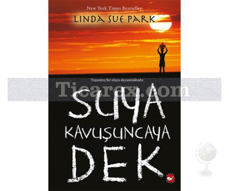 Suya Kavuşuncaya Dek | Linda Sue Park - Resim 1