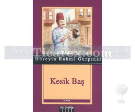 Kesik Baş | Hüseyin Rahmi Gürpınar - Resim 1