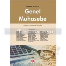 Genel Muhasebe | Yenilenmiş ve Güncellenmiş 12. Baskı | Mehmet Ali Feyiz