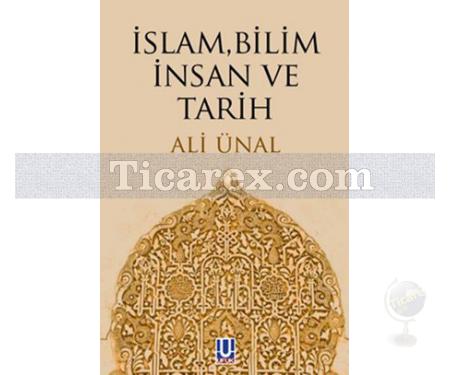 İslam Bilim İnsan ve Tarih | Ali Ünal - Resim 1