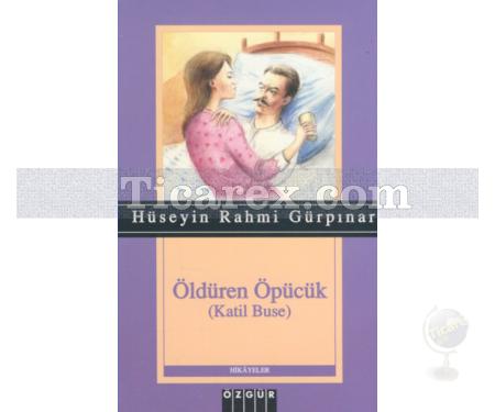 Öldüren Öpücük | Hüseyin Rahmi Gürpınar - Resim 1
