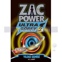 Zac Power Ultra Görev 2 | Yıldız Gemisi | H. I. Larry