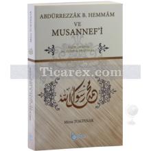 Abdürrezzak B. Hemmam ve Musannef'i | Mirza Tokpınar