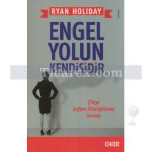 Engel Yolun Kendisidir | Ryan Holiday