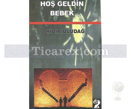 Hoş Geldin Bebek | Hıdır Uludağ - Resim 1