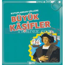 Büyük Kaşifler - Kutuplarda Çöllere | Hazır Bilgi | Emmanuelle Ousset