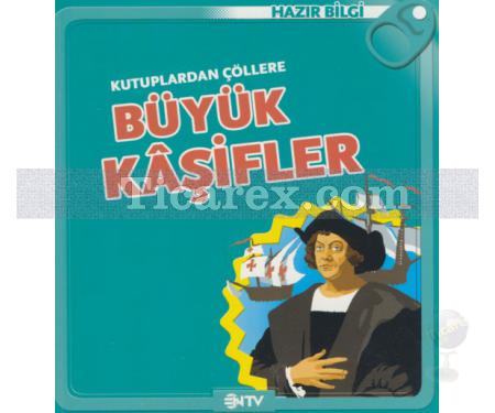 Büyük Kaşifler - Kutuplarda Çöllere | Hazır Bilgi | Emmanuelle Ousset - Resim 1