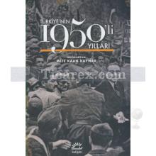 Türkiye'nin 1950'li Yılları | Mete Kaan Kaynar