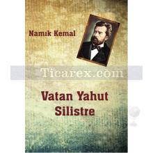 Vatan Yahut Silistre | Namık Kemal