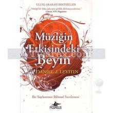 Müziğin Etkisindeki Beyin | Daniel J. Levitin