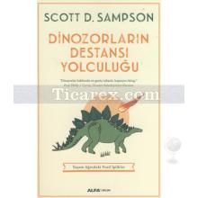 Dinozorların Destansı Yolculuğu | Scott D. Sampson