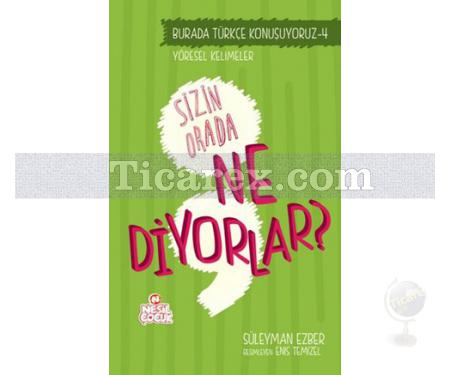 Sizin Orada Ne Diyorlar? | Burada Türkçe Konuşuyoruz 4 | Süleyman Ezber - Resim 1