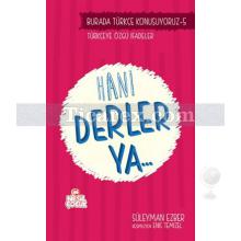 Hani Derler Ya.. | Burada Türkçe Konuşuyoruz 5 | Süleyman Ezber