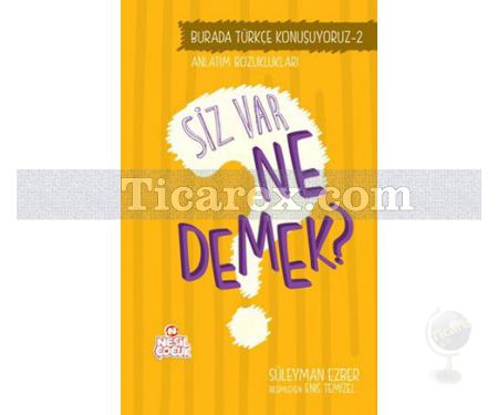 Siz Var Ne Demek? | Burada Türkçe Konuşuyoruz 2 | Süleyman Ezber - Resim 1